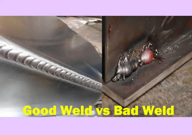 Good Weld Vs Bad Weld: Importance of Good Weld