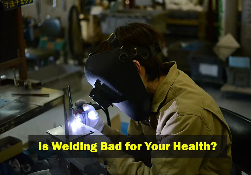 Is welding bad for your health