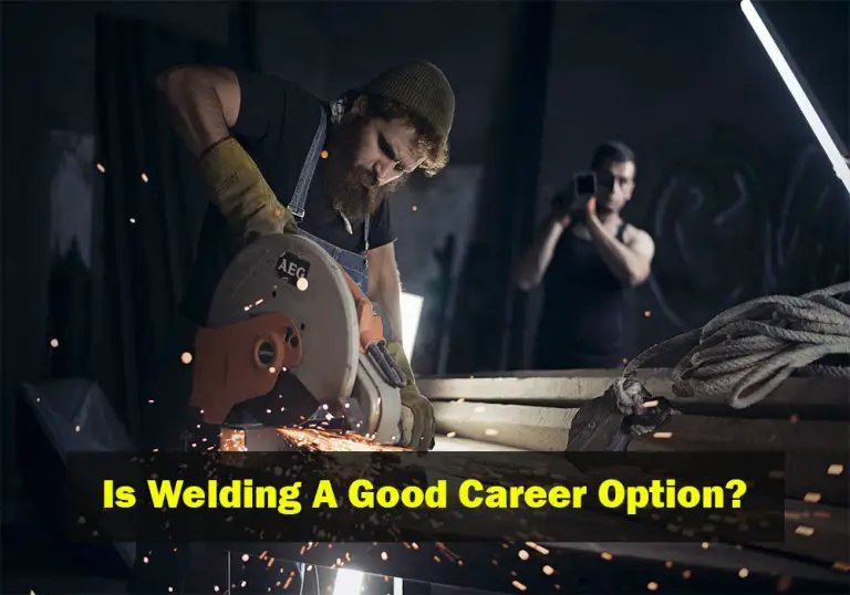 Is Welding A Good Career Option?