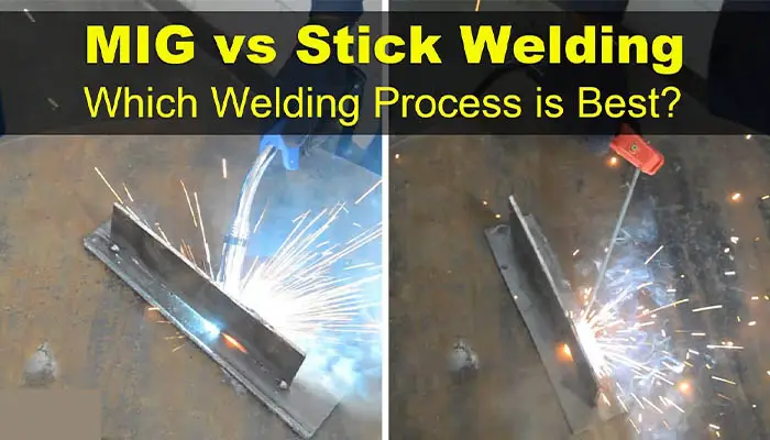 MIG Welding vs Stick Welding – What’s the Difference? (Explained)