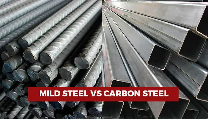 Mild Steel vs Carbon Steel, Which is better?
