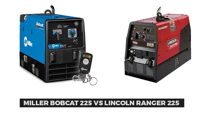 Miller Bobcat 225 vs Lincoln Ranger 225 (Comparison)